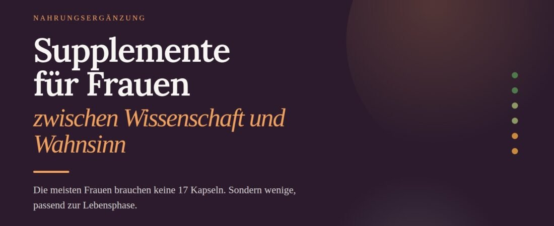 Supplemente für Frauen: zwischen Wissenschaft & Wahnsinn