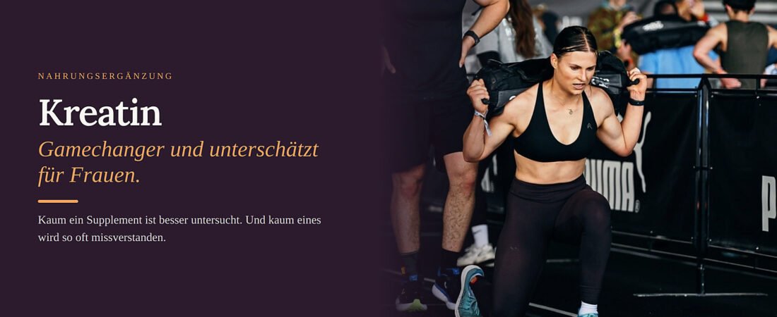 Kreatin – Gamechanger und unterschätzt für Frauen